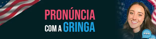pronuncia com a gringa2